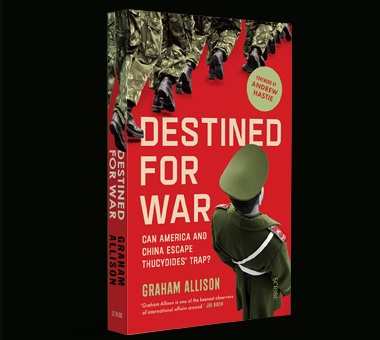 A critical reading of the book "Destined War: Can America and China Escape Thucydides’s Trap? "